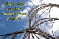 Razor wire against a blue sky backdrop, with quote, 'There is hope in Christ through prison ministry'.